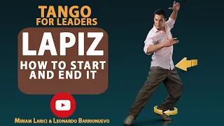 ARGENTINE TANGO LAPIZ FOR LEADERS  (Technique and Exercises)