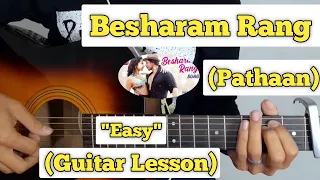 Besharam Rang - Pathaan | Guitar Lesson | Easy Chords |