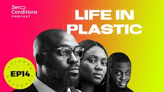 EP 14 | Life In Plastic | Zero Conditions Podcast