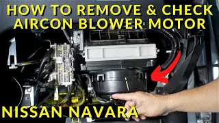 HOW TO REMOVE AND CHECK AIRCON BLOWER MOTOR [NISSAN NAVARA]