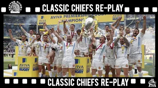 🎥 🏉 Classic Chiefs Re-Play 🎥 🏉 Exeter Chiefs v Wasps Premiership Final 2016/17