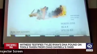 Witness testifies Tylee Ryan's DNA found on tools taken from Chad Daybell's yard