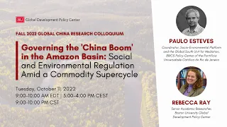 The 'China Boom' in the Amazon Basin: Social + Environmental Regulation Amid A Commodity Supercycle