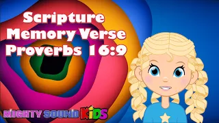 Proverbs 16:9 -- Scripture Memory Verse – Mighty Sound Kids‬‬‬‬‬‬‬