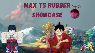 [Wano Update] Max Ts Rubber Showcase in Fruit Battlegrounds