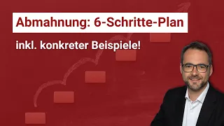 6-Schritte-Plan zur rechtssicheren Abmahnung