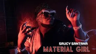 Saucy Santana - Material Girl (Official Lyric Video)