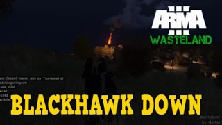 Arma 3: Wasteland Chernarus - Part 2 - Blackhawk Down