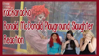 [REACTION] rackaracka - Ronald McDonald Playground Slaughter | Otome no Timing