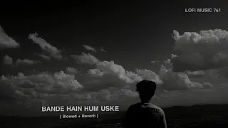 Bande Hain Hum Uske ( slowed reverb) 🖤🥺 #sad @lofimusic761