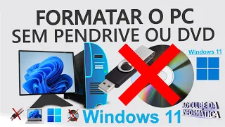 Como Formatar o PC e Instalar Windows 11 sem Pendrive ou DVD