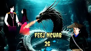 Feej Ncuab Part 26 Hmong Storieds 苗族的故事