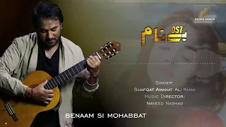 Benaam OST | Shafqat Amanat Ali | Naveed Nashad | ARY Digital