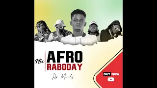 Mixtape Afro Raboday by Dj Manchy(+50937376282)For Booking 🔥