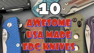 10 Best USA 🇺🇸 Made EDC Knives (PT. 1)/ Awesome Knives !!!
