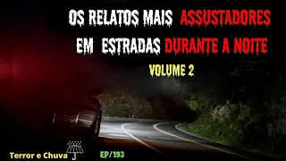 Historias de terror ao som  de chuva ( Episódio 193/os relatos mais assustadores  em estradas vol2 )