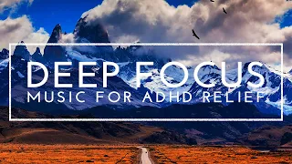 Focus Music For Studying, Concentration And Work - 4 Hours Of Ambient Study Music, ADHD Focus Music