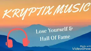 Lose Yourself & Hall Of Fame Mashup - KRYPTIX