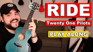 RIDE - Twenty One Pilots | Ukulele Cover & Play Along (Lyrics & Chords)