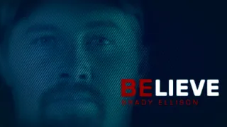 Believe: Brady Ellison