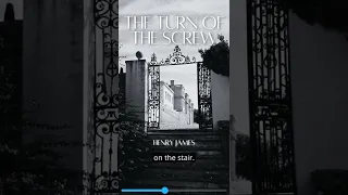 The Turn of the Screw by Henry James (short clip)