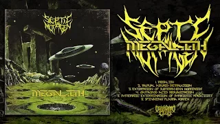 SEPTIC MUTAGEN - MEGALITH (2017) [FULL EP STREAM]