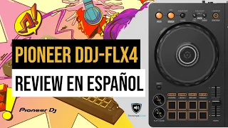 Review Pioneer DDJ-FLX4 en español