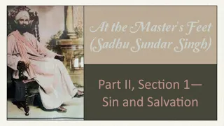 Part II, Section 1 - At the Master's Feet (Sadhu Sundar Singh) audiobook