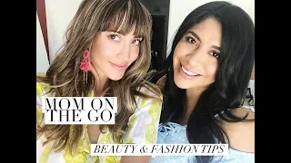 Mom On The Go Fashion & Beauty Tips