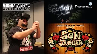 Google Spotlight Stories | Son of Jaguar VR at Annecy | Jorge Gutierrez