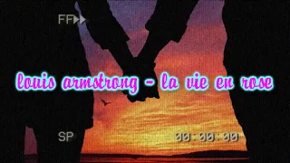 lous armstrong - la vie en rose  (slowed + reverb)