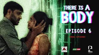 There Is A Body | Episode 6 | Saranga Disasekara | Rebecca Dilrukshi | Jo Dissanayake #mccprime