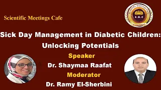 Sick Day Management of Diabetic Children: Unlocking Potentials by Dr. Shaymaa Raafat