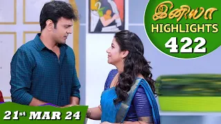 Iniya Serial | EP 422 Highlights | 21st Mar 2024 | Alya Manasa | Rishi | Saregama TV Shows Tamil