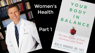 Your Body in Balance - Part 1 - Dr. Neal Barnard
