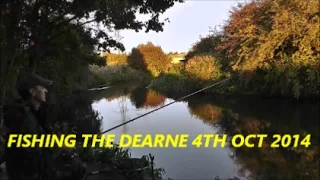 FISHING THE DEARNE 4TH OCT 2014 - VIDEO 18