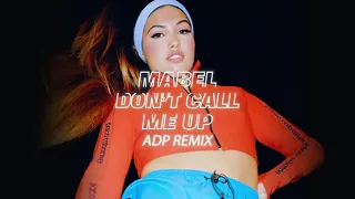 Mabel - Don't Call Me Up (ADP Remix)