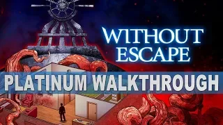 Without Escape 100% Full Platinum Walkthrough | Trophy & Achievement Guide