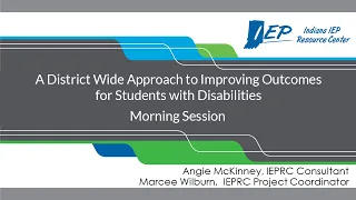 A District-Wide Approach to Improving Outcomes for Students with Disabilities - Morning Session