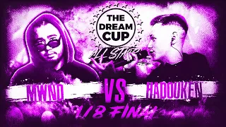 THE DREAM CUP [ALL STARS 2]: MWND (ISLA) vs HADOUKEN (OTTO), 1/8