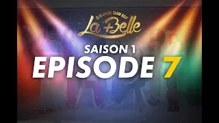 Dis-moi qui est la plus belle - S1 - Episode 7