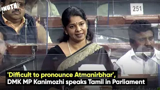 'Difficult to Pronounce Atmanirbhar', DMK MP Kanimozhi speaks Tamil in Parliament | Viral Video