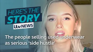 Meet the content creators selling their underwear to make money | ITV News