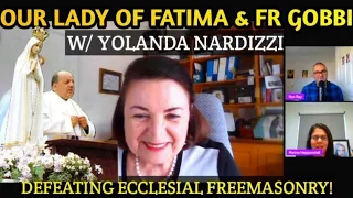 INTERVIEW WITH YOLANDA NARDIZZI: OUR LADY OF FATIMA & HER PROPHETIC MESSAGES TO FR GOBBI