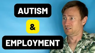 Why AUTISM And Mainstream Workplaces Don't Mix - Improve The Workplace For Autistic People