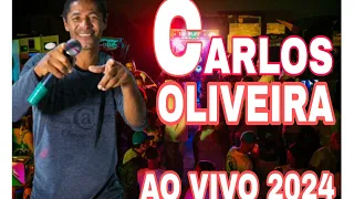 CARLOS OLIVEIRA AO VIVO 2024