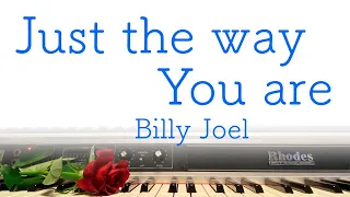 Just the way You are / Billy Joel Rhodes piano cover