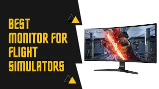 Best Monitor For Flight Simulators  – A List from The Expert