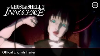 GHOST IN THE SHELL 2: INNOCENCE 4K Restoration | Official English Trailer