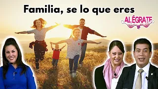 Familia, sé lo que eres - Alégrate